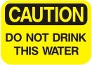 do not drink water